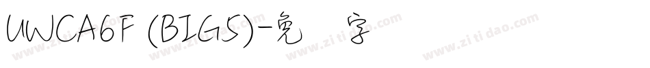 UWCA6F (BIG5)字体转换